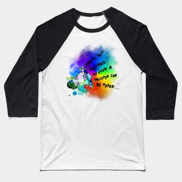 Amplify Your Kindness Baseball T-Shirt by Accentuate the Positive 